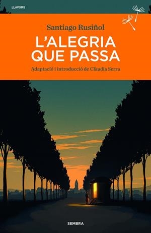 L'ALEGRIA QUE PASSA | 9788410198487 | RUSIÑOL, SANTIAGO | Llibreria Online de Banyoles | Comprar llibres en català i castellà online