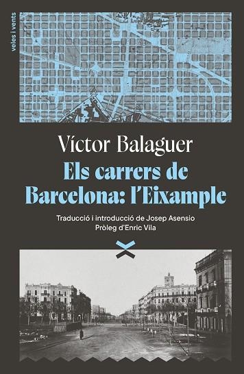 ELS CARRERS DE BARCELONA: L'EIXAMPLE | 9791399251708 | BALAGUER I CIRERA, VÍCTOR | Llibreria Online de Banyoles | Comprar llibres en català i castellà online