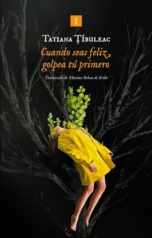 CUANDO SEAS FELIZ, GOLPEA TÚ PRIMERO | 9791387641962 | TÎBULEAC, TATIANA | Llibreria Online de Banyoles | Comprar llibres en català i castellà online
