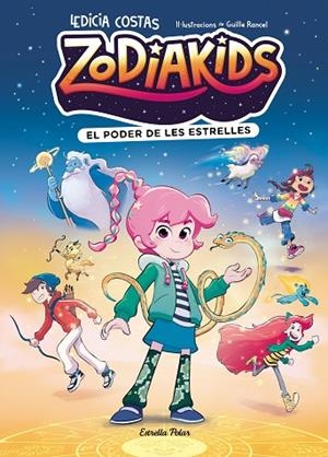 ZODIAKIDS 1. EL PODER DE LES ESTRELLES | 9791387783808 | COSTAS, LEDICIA/RANCEL, GUILLE | Llibreria L'Altell - Llibreria Online de Banyoles | Comprar llibres en català i castellà online - Llibreria de Girona