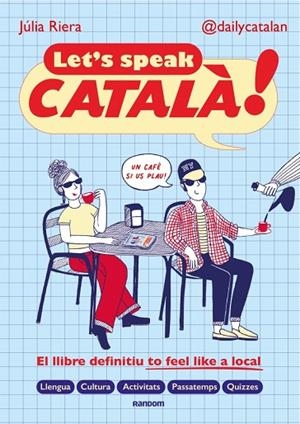 LET'S SPEAK CATALÀ! | 9788419441690 | RIERA (@DAILYCATALAN), JÚLIA | Llibreria Online de Banyoles | Comprar llibres en català i castellà online