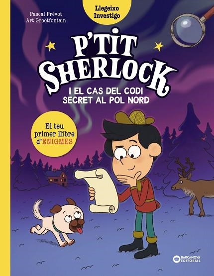 P'TIT SHERLOCK I EL CAS DEL CODI SECRET AL POL NORD | 9788448967758 | PRÉVOT, PASCAL | Llibreria L'Altell - Llibreria Online de Banyoles | Comprar llibres en català i castellà online - Llibreria de Girona