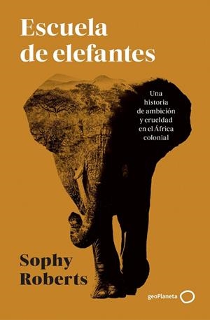 ESCUELA DE ELEFANTES | 9788408317951 | ROBERTS, SOPHY | Llibreria Online de Banyoles | Comprar llibres en català i castellà online