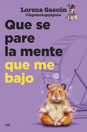 QUE SE PARE LA MENTE QUE ME BAJO | 9788427055506 | LORENA GASCÓN @LAPSICOLOGAJAPUTA | Llibreria L'Altell - Llibreria Online de Banyoles | Comprar llibres en català i castellà online - Llibreria de Girona