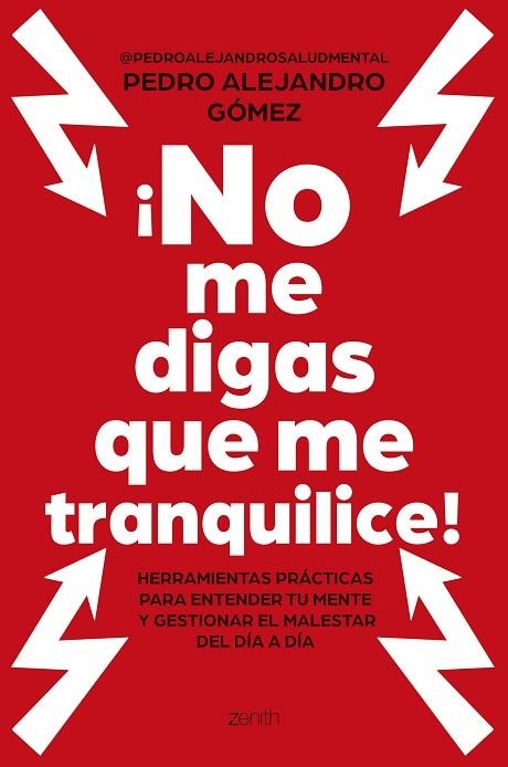 ¡NO ME DIGAS QUE ME TRANQUILICE! | 9788408324188 | PEDRO ALEJANDRO GÓMEZ  @PEDROALEJANDROSALUDMENTAL | Llibreria Online de Banyoles | Comprar llibres en català i castellà online
