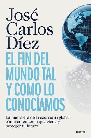 EL FIN DEL MUNDO TAL Y COMO LO CONOCÍAMOS | 9788423440689 | DÍEZ, JOSÉ CARLOS | Llibreria Online de Banyoles | Comprar llibres en català i castellà online