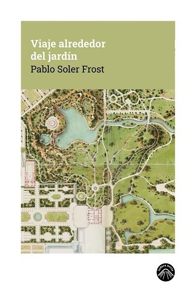 VIAJE ALREDEDOR DEL JARDÍN | 9791399165180 | SOLER FROST, PABLO | Llibreria Online de Banyoles | Comprar llibres en català i castellà online