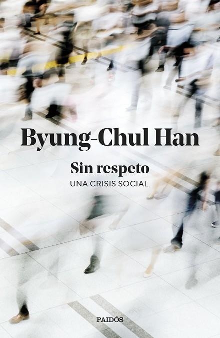 SIN RESPETO | 9788449345845 | HAN, BYUNG-CHUL | Llibreria Online de Banyoles | Comprar llibres en català i castellà online