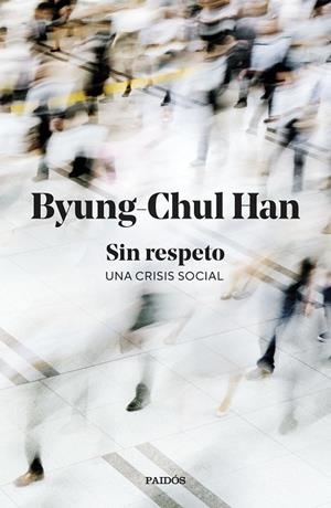 SIN RESPETO | 9788449345845 | HAN, BYUNG-CHUL | Llibreria Online de Banyoles | Comprar llibres en català i castellà online
