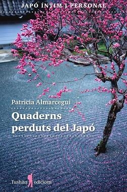 QUADERNS PERDUTS DEL JAPÓ | 9788412977424 | ALMARCEGUI, PATRICIA | Llibreria Online de Banyoles | Comprar llibres en català i castellà online