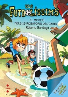 MISTERI DELS 15 ROBATORIS AL CARIB, EL | 9788466160810 | SANTIAGO, ROBERTO | Llibreria Online de Banyoles | Comprar llibres en català i castellà online