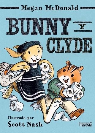 BUNNY Y CLYDE | 9788412663808 | MCDONALD, MEGAN | Llibreria Online de Banyoles | Comprar llibres en català i castellà online