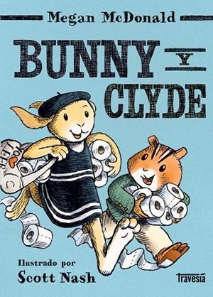 BUNNY Y CLYDE | 9788412663808 | MCDONALD, MEGAN | Llibreria Online de Banyoles | Comprar llibres en català i castellà online