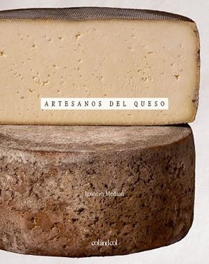 ARTESANOS DEL QUESO | 9788419483881 | MEDINA, IGNACIO | Llibreria Online de Banyoles | Comprar llibres en català i castellà online