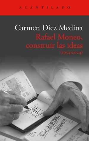 RAFAEL MONEO, CONSTRUIR LAS IDEAS | 9791387964177 | DÍEZ MEDINA, CARMEN | Llibreria Online de Banyoles | Comprar llibres en català i castellà online