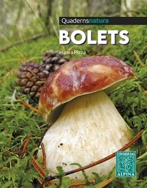 BOLETS. QUADERNS NATURA | 9788470111327 | PLAZA, MIREIA | Llibreria Online de Banyoles | Comprar llibres en català i castellà online