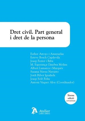 DRET CIVIL. PART GENERAL I DRET DE LA PERSONA. 6ª ED. | 9791387867126 | VAQUER ALOY, ANTONI | Llibreria Online de Banyoles | Comprar llibres en català i castellà online