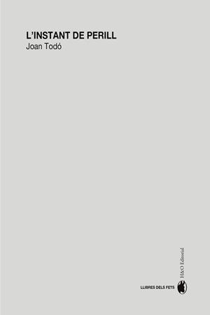 L'INSTANT DE PERILL | 9791387914226 | TODÓ, JOAN | Llibreria L'Altell - Llibreria Online de Banyoles | Comprar llibres en català i castellà online - Llibreria de Girona