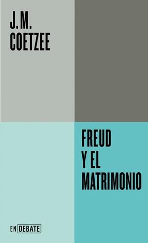 FREUD Y EL MATRIMONIO | 9791387904593 | COETZEE, J.M. | Llibreria Online de Banyoles | Comprar llibres en català i castellà online