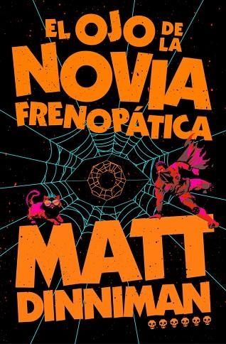 OJO DE LA NOVIA FRENOPÁTICA, EL | 9788410466470 | DINNIMAN, MATT | Llibreria Online de Banyoles | Comprar llibres en català i castellà online
