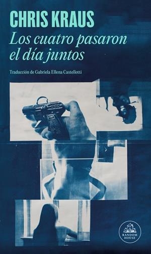 CUATRO PASARON EL DÍA JUNTOS, LOS | 9788439746508 | KRAUS, CHRIS | Llibreria Online de Banyoles | Comprar llibres en català i castellà online