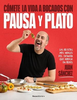 CÓMETE LA VIDA A BOCADOS CON PAUSA Y PLATO | 9791387629694 | SÁNCHEZ, JUAN | Llibreria Online de Banyoles | Comprar llibres en català i castellà online