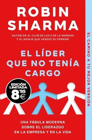 LÍDER QUE NO TENÍA CARGO (EDICIÓN LIMITADA), EL | 9788466373807 | SHARMA, ROBIN | Llibreria Online de Banyoles | Comprar llibres en català i castellà online