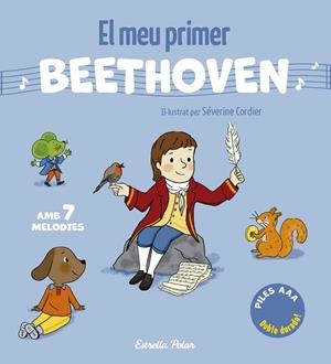 EL MEU PRIMER BEETHOVEN. AMB 7 MELODIES | 9791387783280 | CORDIER, SÉVERINE | Llibreria L'Altell - Llibreria Online de Banyoles | Comprar llibres en català i castellà online - Llibreria de Girona