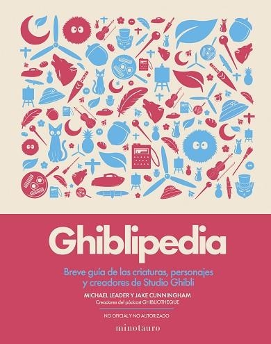 GHIBLIPEDIA | 9788445022405 | CUNNINGHAM, JAKE/LEADER, MICHAEL | Llibreria L'Altell - Llibreria Online de Banyoles | Comprar llibres en català i castellà online - Llibreria de Girona
