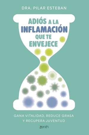 ADIÓS A LA INFLAMACIÓN QUE TE ENVEJECE | 9788408324249 | DRA. PILAR ESTEBAN | Llibreria L'Altell - Llibreria Online de Banyoles | Comprar llibres en català i castellà online - Llibreria de Girona