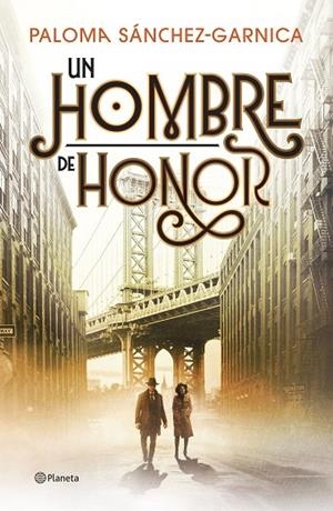 UN HOMBRE DE HONOR | 9788408326595 | SÁNCHEZ-GARNICA, PALOMA | Llibreria L'Altell - Llibreria Online de Banyoles | Comprar llibres en català i castellà online - Llibreria de Girona