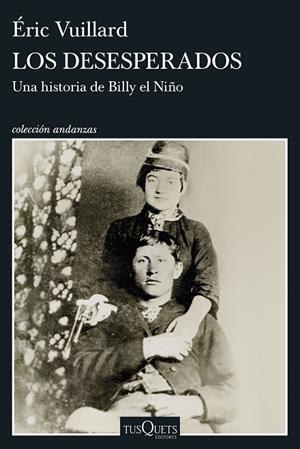 LOS DESESPERADOS | 9788411078436 | VUILLARD, ÉRIC | Llibreria Online de Banyoles | Comprar llibres en català i castellà online