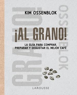 ¡AL GRANO! | 9791388145124 | OSSENBLOK, KIM | Llibreria Online de Banyoles | Comprar llibres en català i castellà online