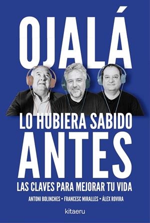 OJALÁ LO HUBIERA SABIDO ANTES | 9788410428515 | ROVIRA, ÁLEX/MIRALLES, FRANCESC/BOLINCHES, ANTONI | Llibreria L'Altell - Llibreria Online de Banyoles | Comprar llibres en català i castellà online - Llibreria de Girona