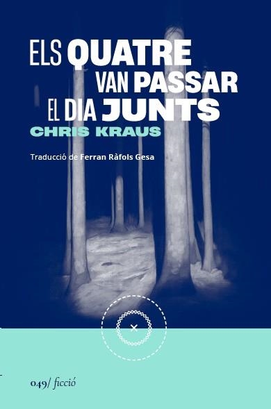 ELS QUATRE VAN PASSAR EL DIA JUNTS | 9788419059666 | KRAUS, CHRIS | Llibreria Online de Banyoles | Comprar llibres en català i castellà online
