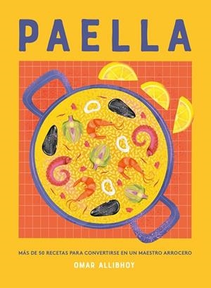 PAELLA | 9788419043436 | ALLIBHOY, OMAR | Llibreria L'Altell - Llibreria Online de Banyoles | Comprar llibres en català i castellà online - Llibreria de Girona