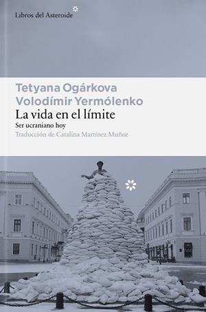 LA VIDA EN EL LÍMITE | 9791388056185 | OGÁRKOVA, TETYANA/YERMÓLENKO, VOLODÍMIR | Llibreria Online de Banyoles | Comprar llibres en català i castellà online