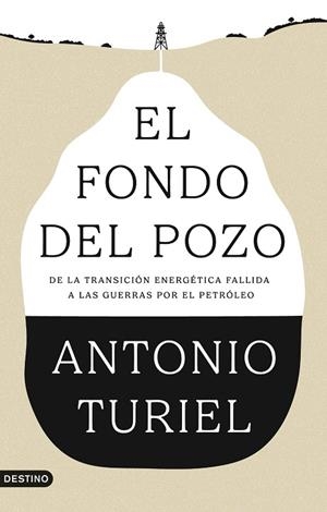 FONDO DEL POZO, EL | 9788423370610 | TURIEL, ANTONIO | Llibreria Online de Banyoles | Comprar llibres en català i castellà online