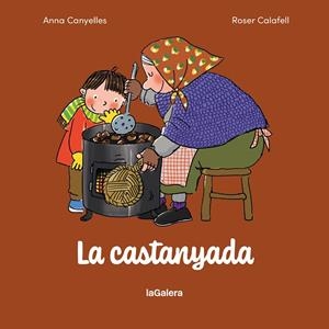 LA CASTANYADA | 9788424678104 | CANYELLES ROCA, ANNA | Llibreria Online de Banyoles | Comprar llibres en català i castellà online