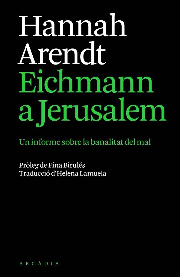 EICHMANN A JERUSALEM | 9791399136944 | ARENDT, HANNAH | Llibreria L'Altell - Llibreria Online de Banyoles | Comprar llibres en català i castellà online - Llibreria de Girona