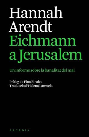 EICHMANN A JERUSALEM | 9791399136944 | ARENDT, HANNAH | Llibreria L'Altell - Llibreria Online de Banyoles | Comprar llibres en català i castellà online - Llibreria de Girona