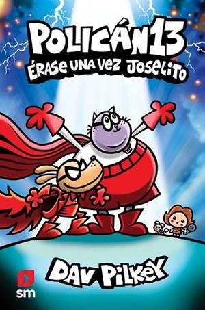 POLICÁN 13: ÉRASE UNA VEZ JOSELITO | 9788410552067 | PILKEY, DAV | Llibreria Online de Banyoles | Comprar llibres en català i castellà online