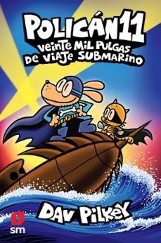 POLICÁN 11: VEINTE MIL PULGAS DE VIAJE SUBMARINO | 9788411209786 | PILKEY, DAV | Llibreria Online de Banyoles | Comprar llibres en català i castellà online