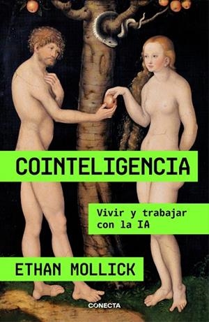 COINTELIGENCIA | 9788418053214 | MOLLICK, ETHAN | Llibreria Online de Banyoles | Comprar llibres en català i castellà online