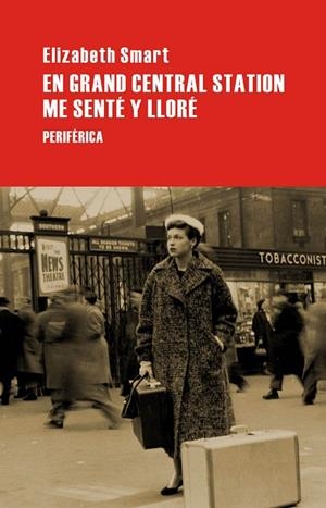 EN GRAND CENTRAL STATION ME SENTÉ Y LLORÉ | 9788492865000 | SMART, ELIZABETH | Llibreria Online de Banyoles | Comprar llibres en català i castellà online