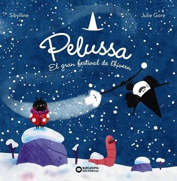 PELUSSA. EL GRAN FESTIVAL DE L'HIVERN | 9788448967840 | SILBYLLINE | Llibreria Online de Banyoles | Comprar llibres en català i castellà online