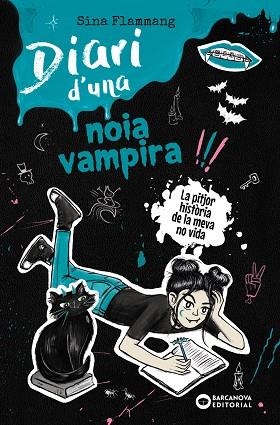 DIARI D'UNA NOIA VAMPIRA. LA PITJOR HISTÒRIA DE LA MEVA NO VIDA | 9788448967734 | FLAMMANG, SINA | Llibreria Online de Banyoles | Comprar llibres en català i castellà online