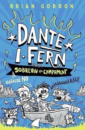 DANTE I.FERN GAIREBÉ NO SOBREVIU AL CAMPAMENT | 9788448967963 | GORDON, BRIAN | Llibreria Online de Banyoles | Comprar llibres en català i castellà online
