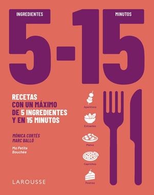 5 INGREDIENTES, 15 MINUTOS | 9791388145087 | CORTÉS, MÓNICA/BALLÓ COLELL, MARC | Llibreria Online de Banyoles | Comprar llibres en català i castellà online