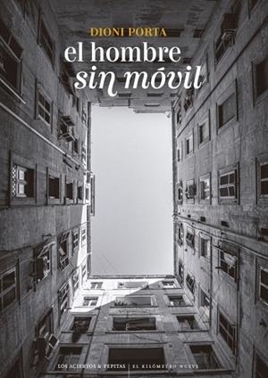 EL HOMBRE SIN MÓVIL | 9788419689511 | PORTA, DIONI | Llibreria Online de Banyoles | Comprar llibres en català i castellà online